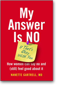Bookcover - My Answer Is NO. . . If That's OK With You, by Nanette Gartrell, MD